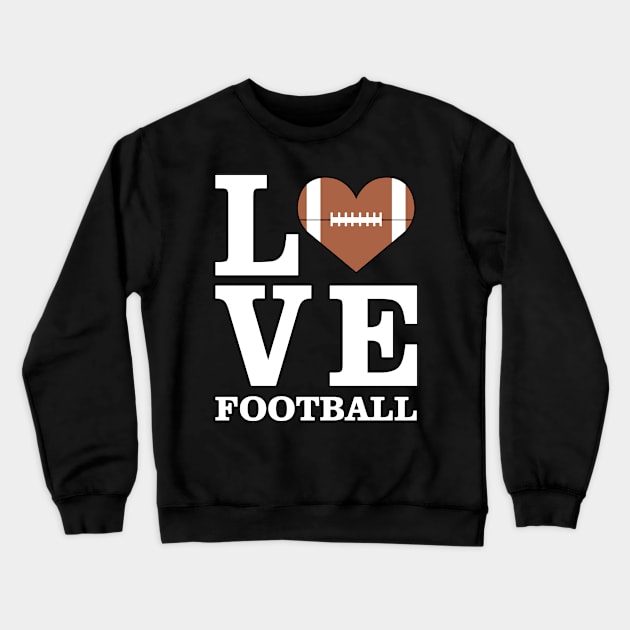 Love American Football Crewneck Sweatshirt by DesignWood-Sport